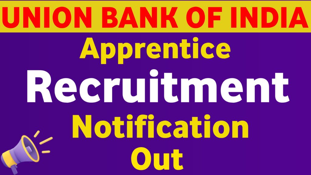 Union Bank Of India Apprentice Recruitment 2025